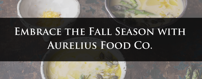 Embrace the Fall Season with Aurelius Food Co.